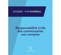 Responsabilité civile des commissaires aux comptes