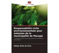 Responsabilité Civile Environnementale Pour Omission De La Municipalité De Macapá