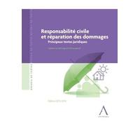 responsabilité civile et réparation des dommages - principaux textes juridiques