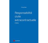 Responsabilité civile extracontractuelle 5ème édition - Philippe Brun - LexisNexis - broché - Etude