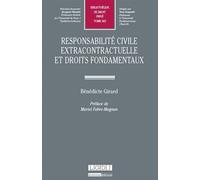 Responsabilité civile extracontractuelle et droits fondamentaux - Bénédicte Girard - Lgdj - broché - Etude