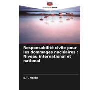Responsabilité civile pour les dommages nu ires : Niveau international et national