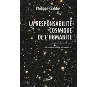 Responsabilité cosmique de l'humanité (la) Philippe Crabbe (Auteur)