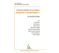 Responsabilité De Protéger Et Guerres "Humanitaires - Le Cas De La Libye