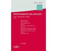 Responsabilité des avocats 2021/22. 4e éd. - Civile . Disciplinaire . Pénale - Yves Avril - Dalloz - broché - Etude