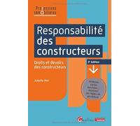 Responsabilité des constructeurs: Droits et devoirs des constructeurs