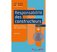 Responsabilité des constructeurs Droits et devoirs des constructeurs - Juliette Mel - Gualino Eds - broché - Etude