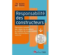 Responsabilité des constructeurs: Panorama complet des règles de procédure en matière de responsabilité des constructeurs