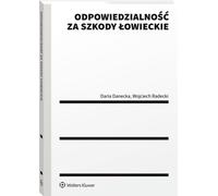 Responsabilité des dégâts de chasse - Daria Danecka, Wojciech Radecki (Recht auf Polnisch)