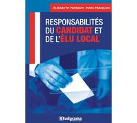 Responsabilité du candidat et de l'élu local - Elisabeth Moisson - Studyrama Eds - broché - Etude