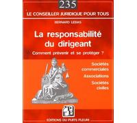 Responsabilité du dirigeant Comment prévenir et se protéger ? - Bernard Lebas - Puits Fleuri - broché - Etude