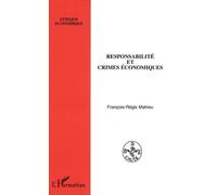François-Régis Mahieu – Responsabilité et crimes économiques – Broché