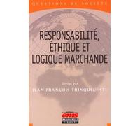Responsabilité, éthique et logique marchande - Jean-François Trinquecoste - Ems Management Et Societes - broché - Essai