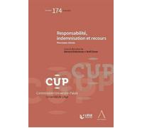 Responsabilite, indemnisation et recours Morceaux choisis CUP174 - Collectif - Anthemis - broché - Etude