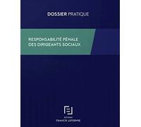 Responsabilité pénale des dirigeants sociaux 3ed
