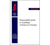Responsabilité pénale et vie publique en france et à l'étranger Dominique Chagnollaud de Sabouret (Direction), Collectif (Auteur)