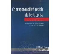 La Responsabilité Sociale De L'entreprise - En Alsace Et En Lorraine Du Xixe Au Xxie Siècle
