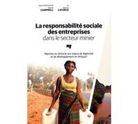 Responsabilite sociale des entreprises dans le secteur minie Bonnie K. Campbell (Auteur)