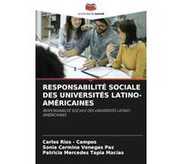 RESPONSABILITÉ SOCIALE DES UNIVERSITÉS LATINO-AMÉRICAINES: RESPONSABILITÉ SOCIALE DES UNIVERSITÉS LATINO-AMÉRICAINES