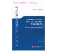 Responsabilités Civile Et Pénale Des Médias - Presse, Télévision, Internet