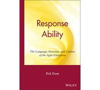 Response Ability – Le langage, la structure et la culture de l'entreprise agile – Wiley-VCH