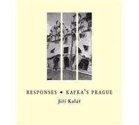 Responses Kafkas Prague by Jiri Kolar Jiri Kolar (Auteur)