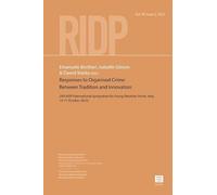 Responses to Organised Crime: Between Tradition and Innovation: (XIII AIDP International Symposium for Young Penalists, Rome, Italy, 10-11 October 2025)