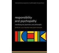 Responsibility And Psychopathy: Interfacing Law, Psychiatry And Philosophy