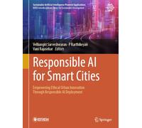 Responsible AI for Smart Cities: Empowering Ethical Urban Innovation Through Responsible AI Deployment