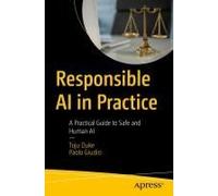Responsible AI in Practice: A Practical Guide to Safe and Human AI