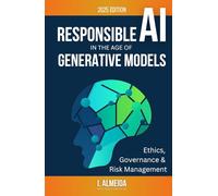Responsible AI in the Age of Generative Models: Governance, Ethics and Risk Management