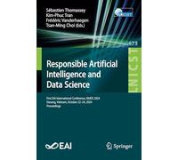 Responsible Artificial Intelligence and Data Science: First EAI International Conference, RAIDS 2024, Danang, Vietnam, October 22-24, 2024, Proceedings