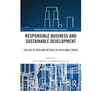 Responsible Business and Sustainable Development: The Use of Data and Metrics in the Global South