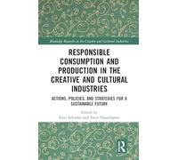 Responsible Consumption and Production in the Creative and Cultural Industries