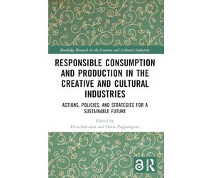 Responsible Consumption and Production in the Creative and Cultural Industries