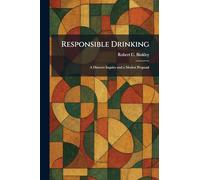 Responsible Drinking: A Discreet Inquiry and a Modest Proposal