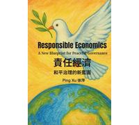 Responsible Economics:: A New Blueprint for Peaceful Governance