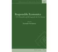 Responsible Economics: E. F. Schumacher And His Legacy For The 21St Century (Frontiers Of Business Ethics) (Paperback) Hendrik J Opdebeeck, (Auteur)