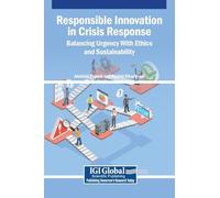 Responsible Innovation in Crisis Response: Balancing Urgency With Ethics and Sustainability
