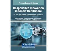 Responsible Innovation In Smart Healthcare: Ai, Iot, And Ethical Sustainability Practices Paperback Book