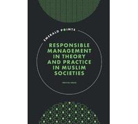 Responsible Management In Theory And Practice In Muslim Societies
