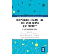 Responsible Marketing for Well-being and Society: A Research Companion