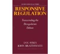 Responsive Regulation, Oxford Socio-Legal Studies Ian Ayres, John Braithwaite (Auteur)