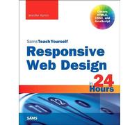 [Responsive Web Design in 24 Hours, Sams Teach Yourself] [By: Kyrnin, Jennifer] [December, 2014]