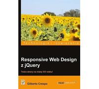 Responsive Web Design z jQuery - Gilberto Crespo (Littérature, Informatique en polonais)