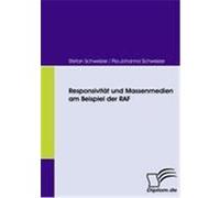 Responsivität und Massenmedien am Beispiel der RAF Schweizer, Stefan, Schweizer, Pia-Johanna (Auteur)