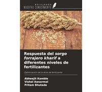 Respuesta del sorgo forrajero kharif a diferentes niveles de fertilizantes: Optimización de la dosis de fertilizante