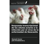 Respuesta transcripcional de las células aviares a la infección por el virus de la enfermedad de Newcastle