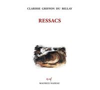 Ressacs - Clarisse Griffon Du Bellay - Maurice Nadeau-Lettres Nouvelles - broché - Roman