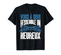 Ressemble Un Retraité Heureux Drôle Retraite Homme T-Shirt
